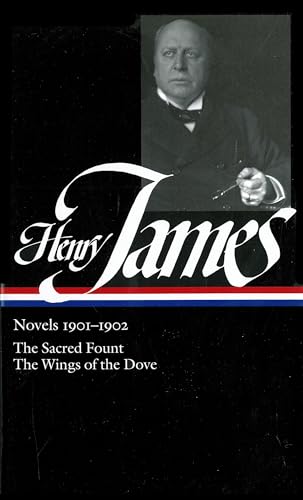 Henry James: Novels 1901-1902 (LOA #162): The Sacred Fount / The Wings of the Dove (Library of America Complete Novels of Henry James, Band 5)